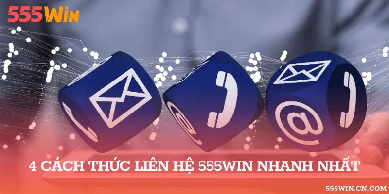 cách thức liên hệ 555WIN