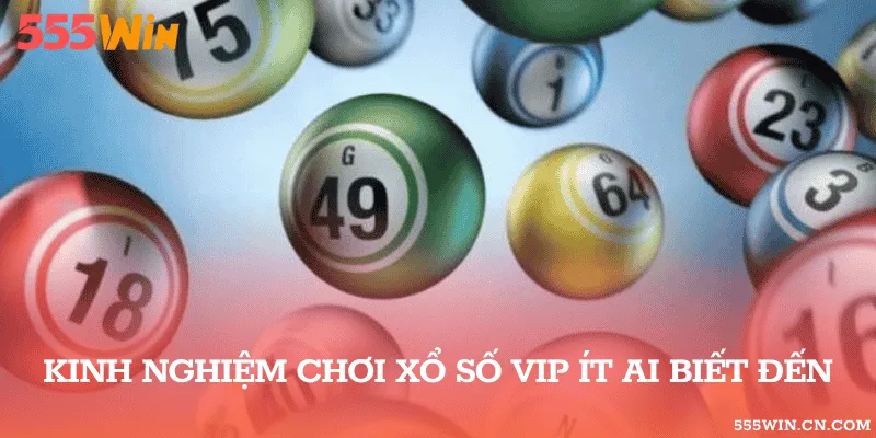 Kinh nghiệm chơi Xổ số VIP ít ai biết đến